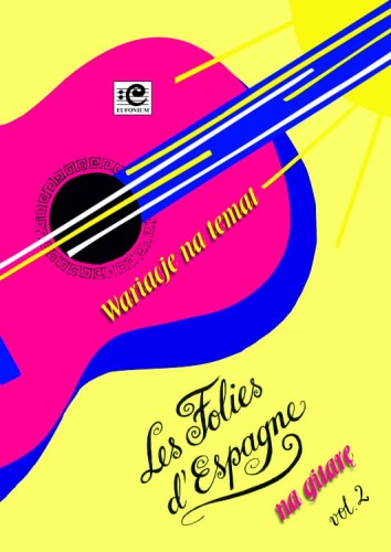 Wariacje na temat Les Folies d'Espagne vol. 2 - nuty na gitarę klasyczną