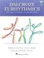 Dalcroze Eurhythmics in the Choral Classroom (+ video online) - metoda eurytmika Emila Jaques-Dalcroze'a w pracy z chórem