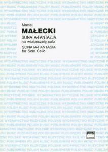 Maciej Małecki: Sonata-Fantazja na wiolonczelę solo - nuty na wiolonczelę
