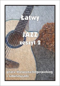 Łatwy jazz zeszyt 2 - nuty na gitarę klasyczną (fingerpicking) z tabulaturami