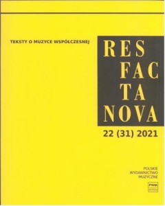Res Facta Nova 22 (31) 2021 - Teksty o muzyce współczesnej - czasopismo naukowe