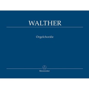 Johann Gottfried Walther: Orgelchorale - chorały organowe - nuty na organy