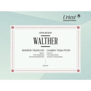 Johann Gottfried Walther: Samtliche Orgelwerke I - Complete Organ Works 1 - kompletne dzieła organowe - nuty na organy