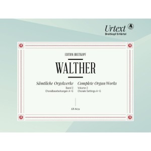 Johann Gottfried Walther: Samtliche Orgelwerke II - Complete Organ Works 2 - kompletne dzieła organowe - nuty na organy