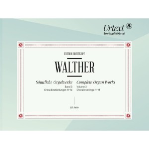 Johann Gottfried Walther: Samtliche Orgelwerke III - Complete Organ Works 3 - kompletne dzieła organowe - nuty na organy