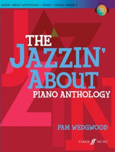 Pam Wedgwood: The Jazzin' About Piano Anthology - Initial to Grade 5 (+ audio online) - nuty na pianino o wzrastającym poziomie trudności
