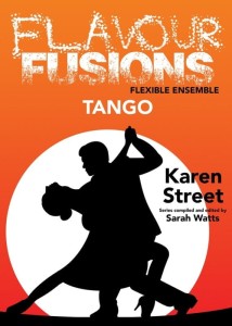 Flavour Fusions Flexible Ensemble - Karen Street: Tango - Sarah Watts - nuty na zespół instrumentalny o dowolnym składzie