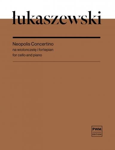 Paweł Łukaszewski: Neopolis Concertino - nuty na wiolonczelę i fortepian