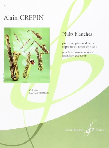 Alain Crepin: Nuits blanches pour saxophone alto ou soprano ou tenor et piano - nuty na saksofon i fortepian