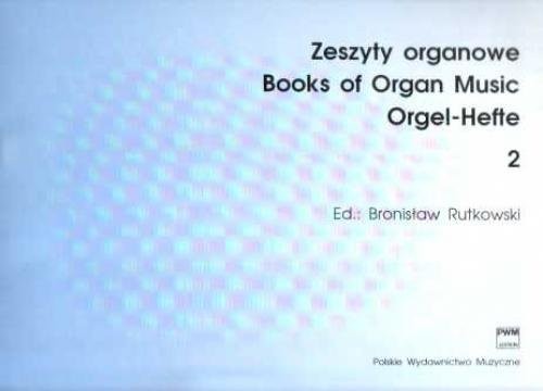 Zeszyty organowe cz. 2 - nuty na organy - Bronisław Rutkowski