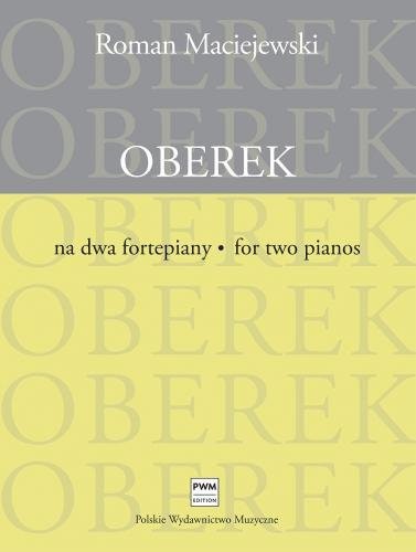 Oberek na dwa fortepiany - Roman Maciejewski