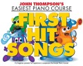 John Thompson's Easiest Piano Course: First Hit Songs - łatwe nuty na fortepian dla dzieci