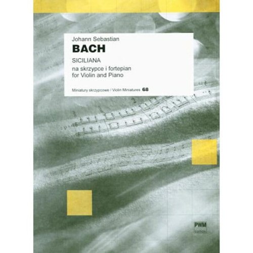 Jan Sebastian Bach - Siciliana na skrzypce i fortepian