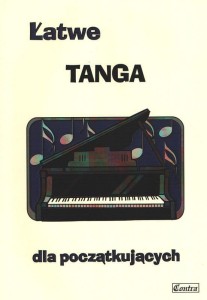 Łatwe tanga - nuty na fortepian lub keyboard dla początkujących - zawiera Jesienne róże