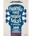 Piosenka musi posiadać tekst i muzykę - 200 najważniejszych utworów polskiego rocka - Jan Skaradziński, Konrad Wojciechowski