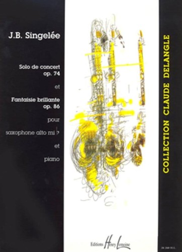Jean-Baptiste Singelee: 1 Solo de Concert op. 74, Fantaisie brillanteo op. 86 - nuty na saksofon altowy i fortepian