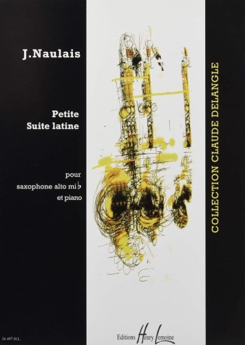 Jerome Naulais: Petite Suite Latine - nuty na saksofon altowy i fortepian
