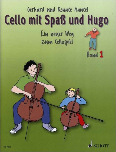 Cello mit Spas und Hugo 1 - Ein neuer Weg zum Cellospiel - Gerhard Mantel, Renate Mantel - szkoła gry na wiolonczeli