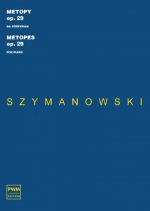 Karol Szymanowski: Metopy op. 29 na fortepian