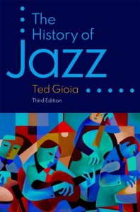 Ted Gioia: The History of Jazz - historia jazzu