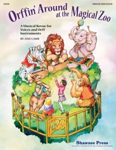 Orffin' Around at the Magical Zoo - A Musical Revue for Voices and Orff Instruments - Jane Lamb - nuty na instrumenty perkusyjne Orffa