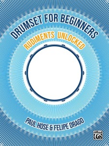 Drumset for Beginners - Rudiments Unlocked - Paul Hose, Felipe Drago - nuty na perkusję dla początkujących