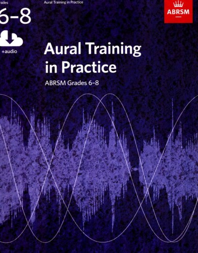 Aural Training in Practice - ABRSM Grades 6-8 - John Holmes, Nigel Scaife - materiały egzaminacyjne do kształcenia słuchu