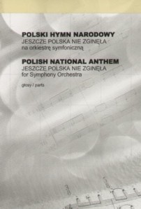 Polski Hymn Narodowy - Jeszcze Polska nie zginęła - nuty na orkiestrę symfoniczną - głosy