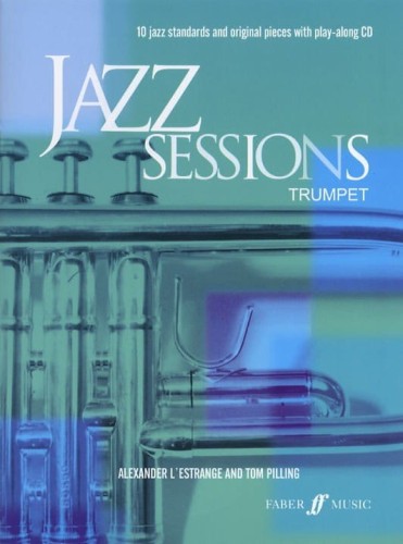 Jazz Sessions - Trumpet - 10 jazzowych standardów na trąbkę - Alexander L'Estrange, Tom Pilling (+ płyta CD)