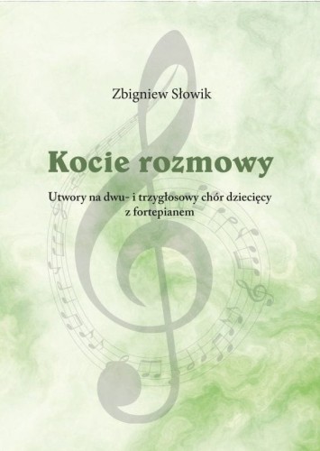 zbigniew-slowik-kocie-rozmowy-utwory-na-dwa-i-trzyglosowy-chor-dzieciecy-z-fortepianem.jpg