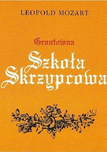 Leopold Mozart: Gruntowna szkoła skrzypcowa