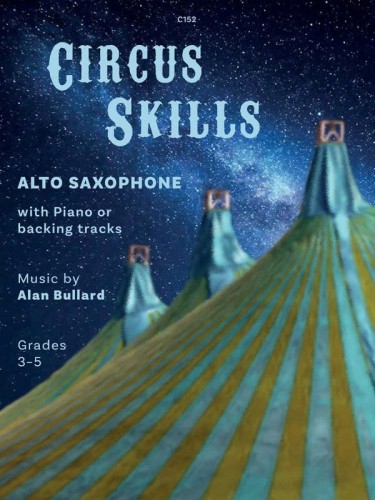 Alan Bullard: Circus Skills for Alto Saxophone and Piano (+ audio online) - nuty na saksofon altowy i fortepian