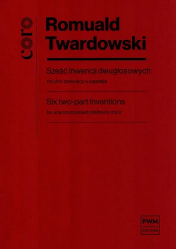 Romuald Twardowski: Sześć inwencji 2-głosowych - nuty na chór dziecięcy a cappella