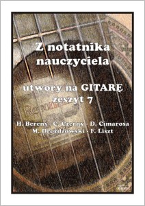 Z notatnika nauczyciela: Utwory na gitarę zeszyt 7 - nuty na gitarę klasyczną