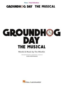 Groundhog Day The Musical (Vocal Selections) - Tim Minchin - piosenki z musicalu Dzień świstaka - nuty na głos, fortepian, akordy i słowa