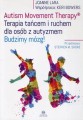 Autism Movement Therapy Terapia tańcem i ruchem dla osób z autyzmem - Budzimy mózg - Joanne Lara