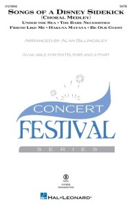 Songs of a Disney Sidekick (Choral Medley) for SATB Choir - Alan Billingsley - nuty na chór mieszany z fortepianem