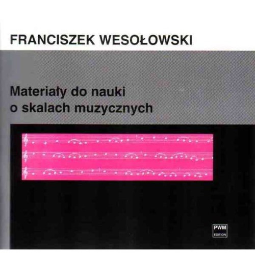 Materiały do nauki o skalach muzycznych - Franciszek Wesołowski