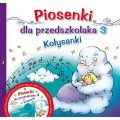 Piosenki dla przedszkolaka 3 - Kołysanki - Danuta Zawadzka, Ewa Stadtmuller, Adriana Miś (+ płyta CD)