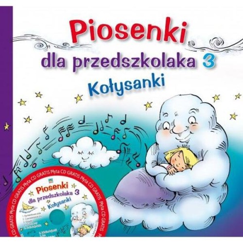 Piosenki dla przedszkolaka 3 - Kołysanki - Danuta Zawadzka, Ewa Stadtmuller, Adriana Miś (+ płyta CD)