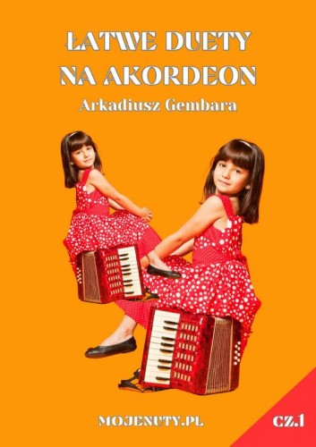 Łatwe duety na akordeon cz. 1 - Arkadiusz Gembara - nuty na akordeon