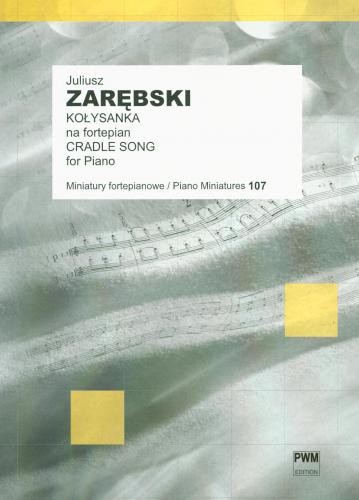 Juliusz Zarębski: Kołysanka na fortepian