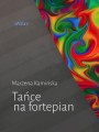 Marzena Kamińska: Tańce na fortepian ( + płyta CD)