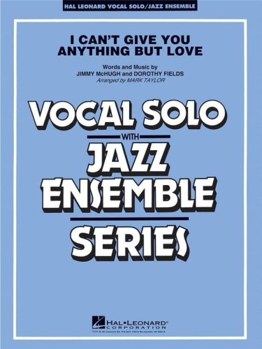 Vocal Solo with Jazz Ensemble: I Can't Give You Anything But Love (Score & Parts) - Mark Taylor - nuty na głos i zespół jazzowy
