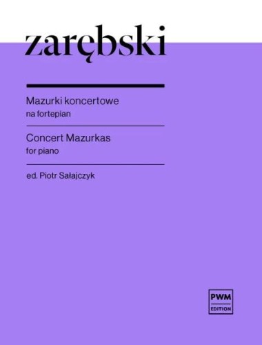 Juliusz Zarębski: Mazurki koncertowe na fortepian