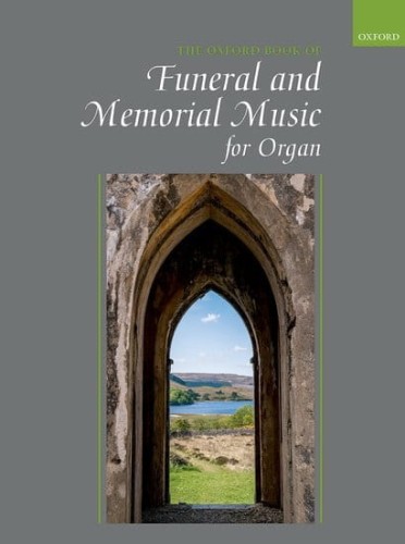 The Oxford Book of Funeral and Memorial Music for Organ - nuty na organy na uroczystości pogrzebowe i wspomnienia zmarłych - Julian Elloway