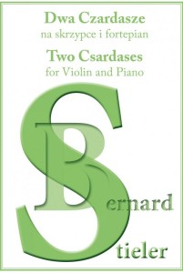 Bernard Stieler: Dwa czardasze - nuty na skrzypce i fortepian