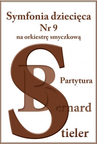 Symfonia dziecięca nr 9 na orkiestrę smyczkową - Bernard Stieler - nuty na orkiestrę