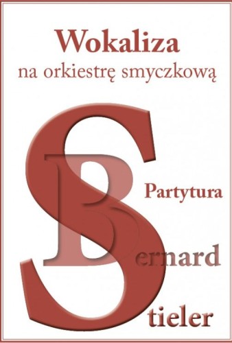 Wokaliza na orkiestrę smyczkową - Bernard Stieler - nuty na orkiestrę