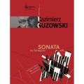 Kazimierz Guzowski: Sonata na fortepian